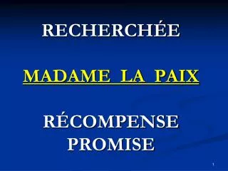 recherch e madame la paix r compense promise