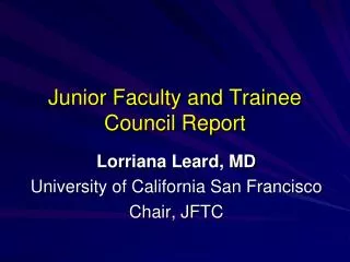 Junior Faculty and Trainee Council Report