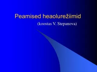 peamised heaolure iimid