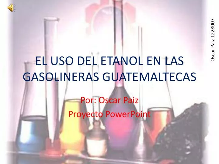 el uso del etanol en las gasolineras guatemaltecas