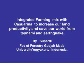 . By Suhardi Fac of Forestry Gadjah Mada UniversityYogyakarta Indonesia.