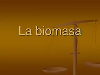 la biomasa