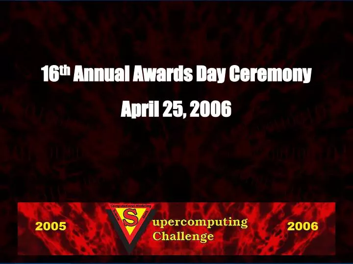 16 th annual awards day ceremony april 25 2006