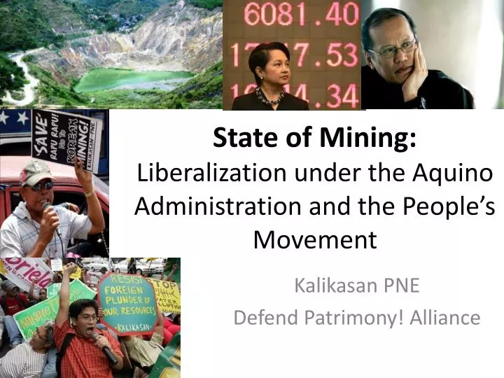 state of mining liberalization under the aquino administration and the people s movement