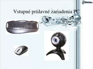 vstupn pr davn zariadenia pc
