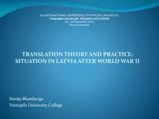 TRANSLATION THEORY AND PRACTICE: SITUATION IN LATVIA AFTER WORLD WAR II Sintija Blumberga