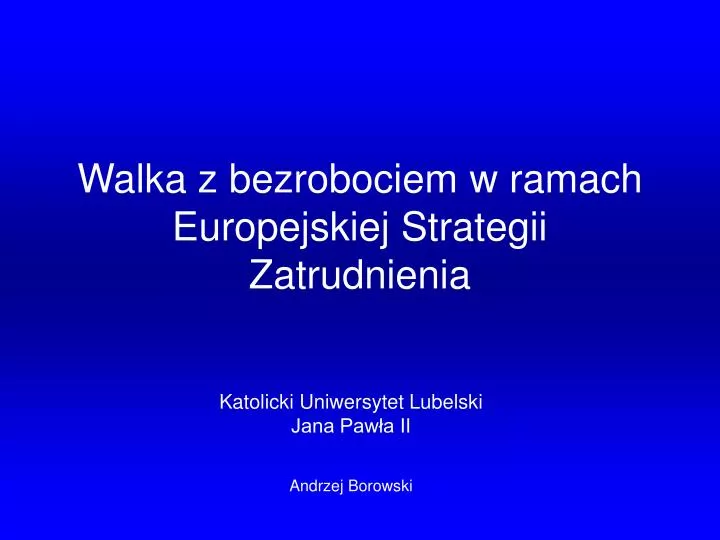 walka z bezrobociem w ramach europejskiej strategii zatrudnienia