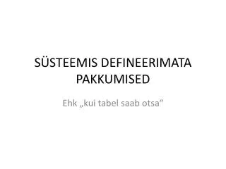s steemis defineerimata pakkumised