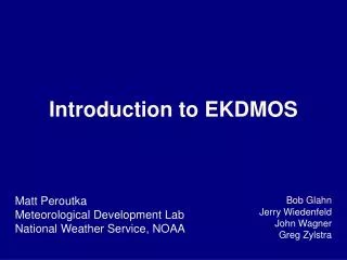 Introduction to EKDMOS