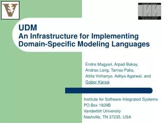 UDM An Infrastructure for Implementing Domain-Specific Modeling Languages