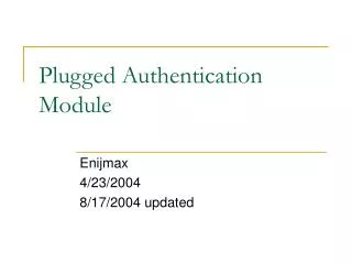 Plugged Authentication Module