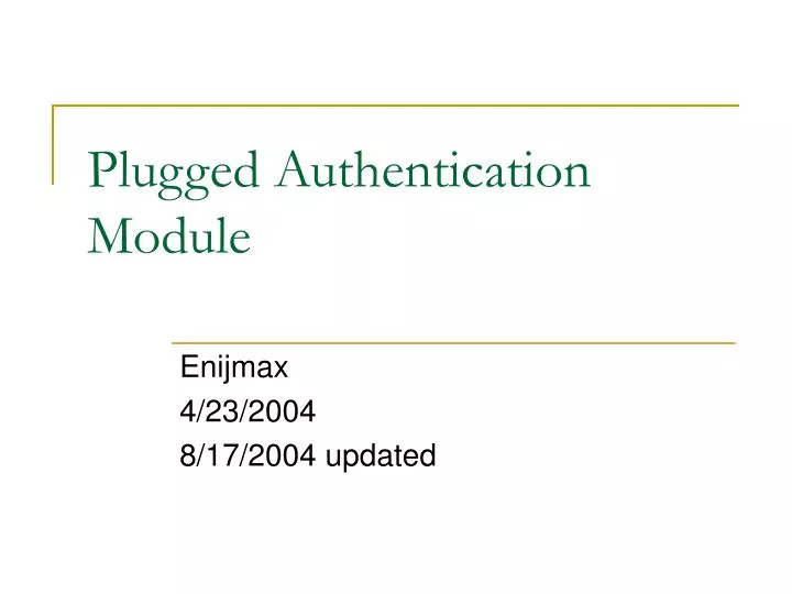 plugged authentication module