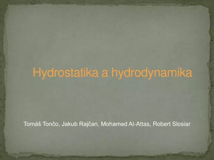 hydrostatika a hydrodynamika