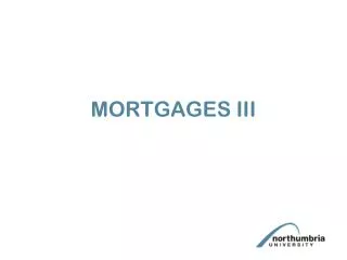 MORTGAGES III