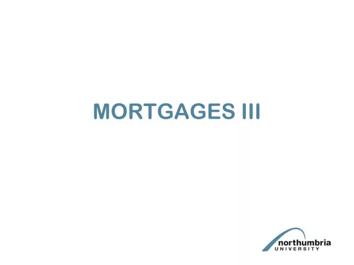 mortgages iii