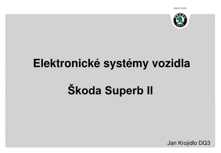 elektronick syst my vozidla koda superb ii