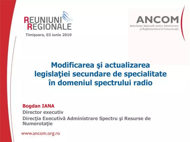 modificarea i actualizarea legisla iei secundare de specialitate n domeniul spectrului radio