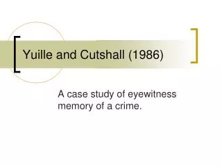 Yuille and Cutshall (1986)