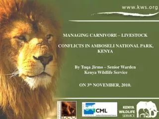 MANAGING CARNIVORE – LIVESTOCK CONFLICTS IN AMBOSELI NATIONAL PARK, KENYA