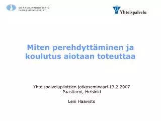 miten perehdytt minen ja koulutus aiotaan toteuttaa