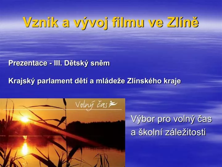 vznik a v voj filmu ve zl n