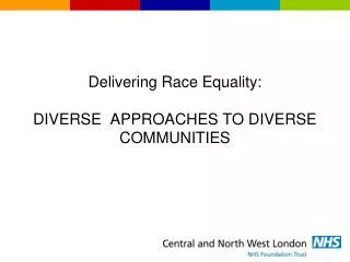 Delivering Race Equality: DIVERSE APPROACHES TO DIVERSE COMMUNITIES