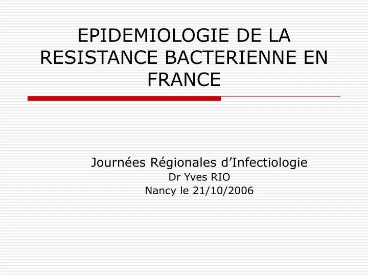 epidemiologie de la resistance bacterienne en france