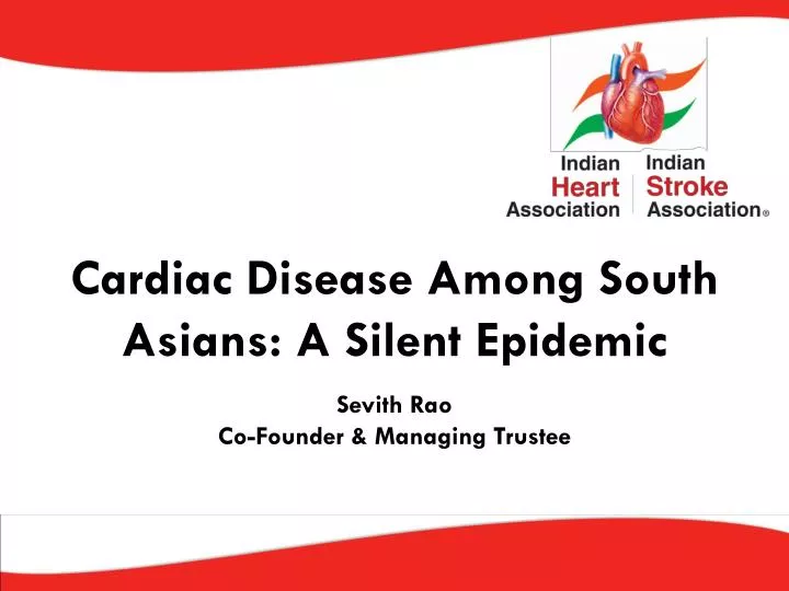 cardiac disease among south asians a silent epidemic