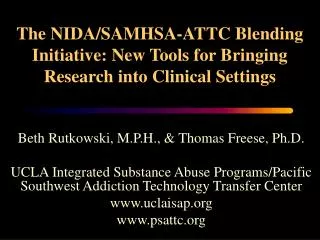 The NIDA/SAMHSA-ATTC Blending Initiative: New Tools for Bringing Research into Clinical Settings