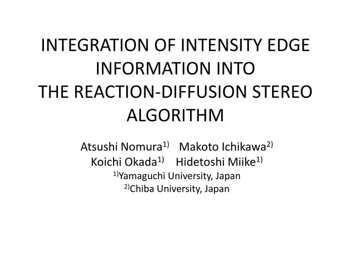 integration of intensity edge information into the reaction diffusion stereo algorithm