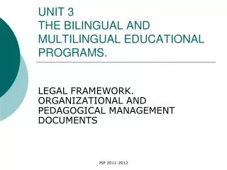 UNIT 3 THE BILINGUAL AND MULTILINGUAL EDUCATIONAL PROGRAMS.