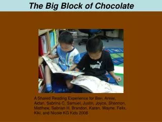 The Big Block of Chocolate