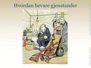 hvordan bevare gjenstander