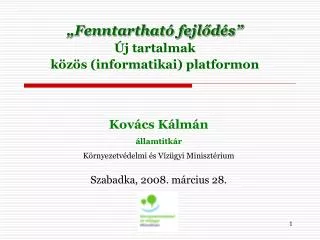 fenntarthat fejl d s j tartalmak k z s informatikai platformon