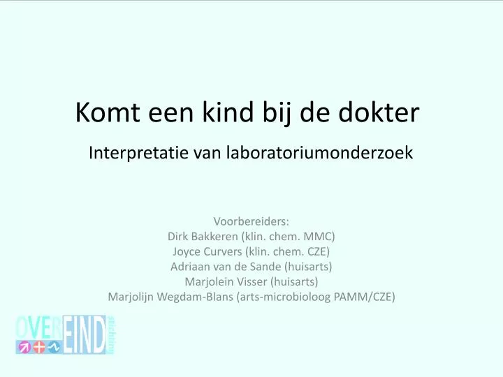 komt een kind bij de dokter interpretatie van laboratoriumonderzoek