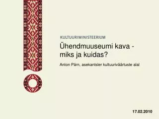 hendmuuseumi kava miks ja kuidas