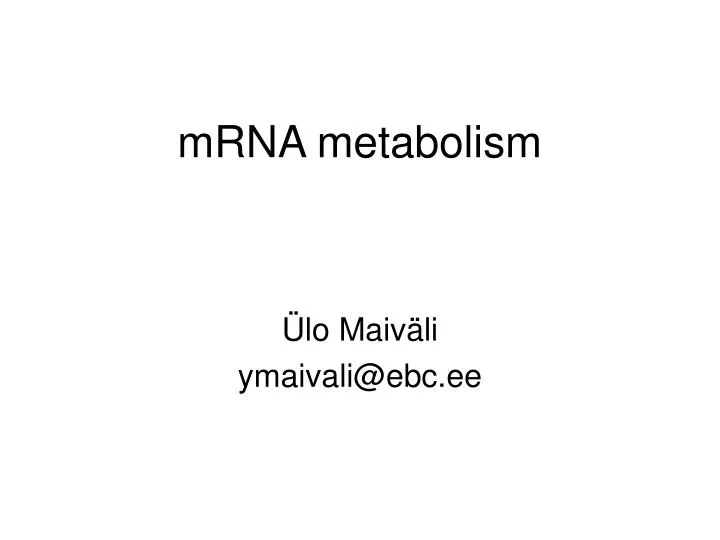 mrna metabolism