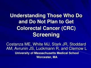 Understanding Those Who Do and Do Not Plan to Get Colorectal Cancer (CRC) Screening