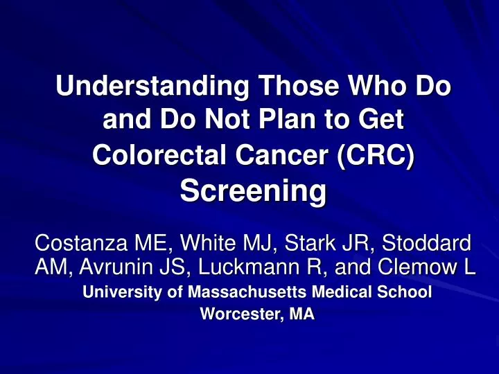 understanding those who do and do not plan to get colorectal cancer crc screening