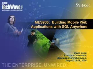MES905: Building Mobile Web Applications with SQL Anywhere