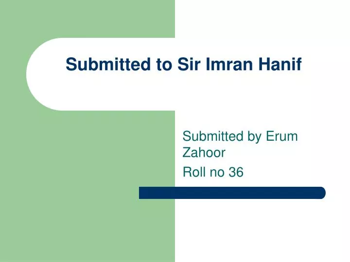 submitted to sir imran hanif