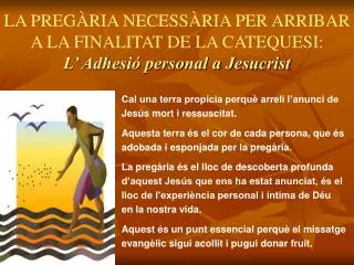 la preg ria necess ria per arribar a la finalitat de la catequesi l adhesi personal a jesucrist
