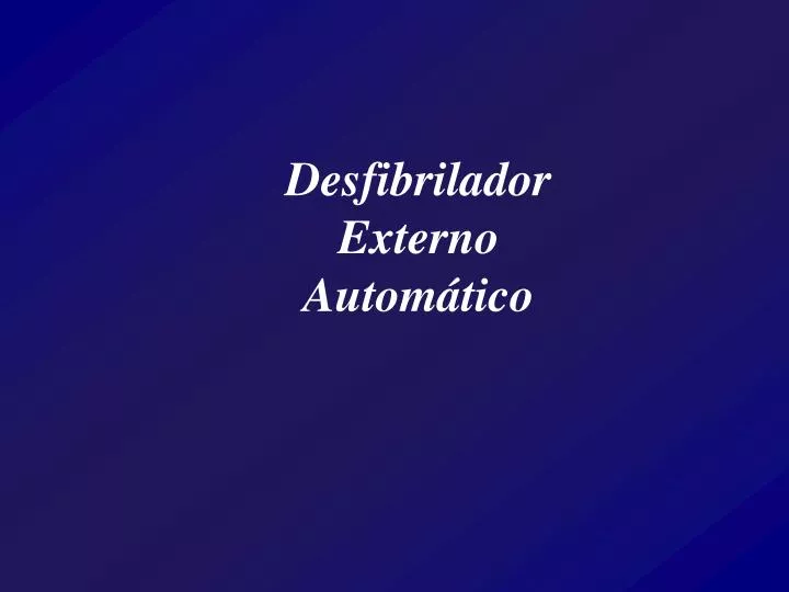 desfibrilador externo autom tico