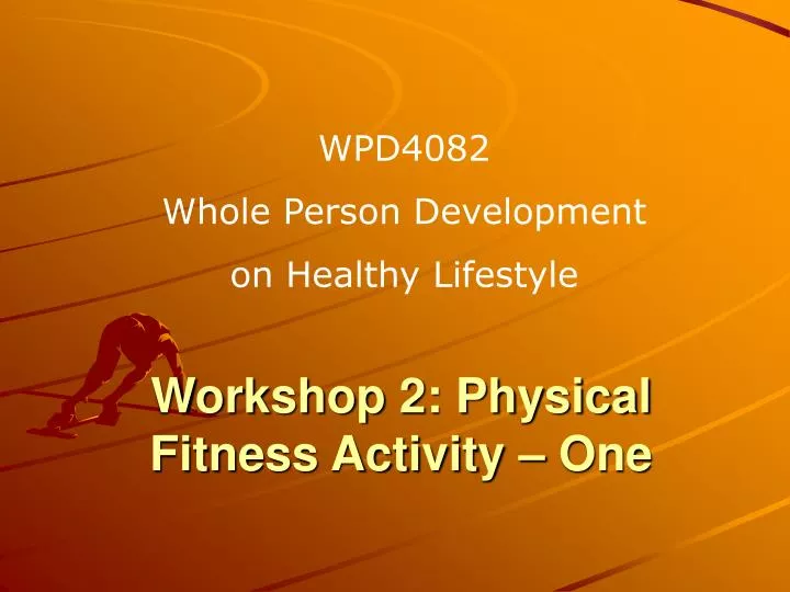 workshop 2 physical fitness activity one