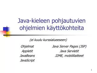 java kieleen pohjautuvien ohjelmien k ytt kohteita