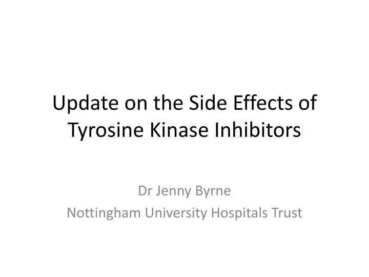 update on the side effects of tyrosine kinase inhibitors