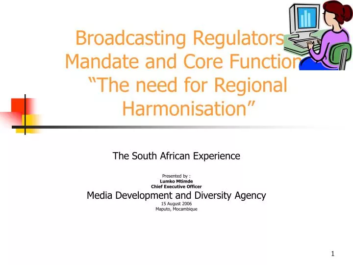 broadcasting regulators mandate and core functions the need for regional harmonisation