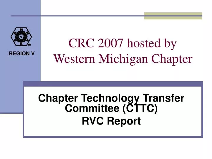 crc 2007 hosted by western michigan chapter