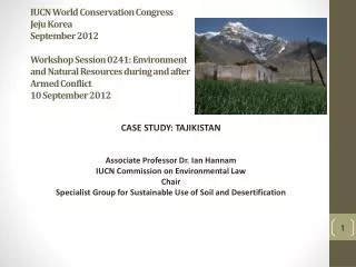 CASE STUDY: TAJIKISTAN Associate Professor Dr. Ian Hannam IUCN Commission on Environmental Law