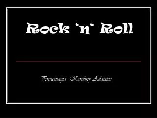 rock n roll